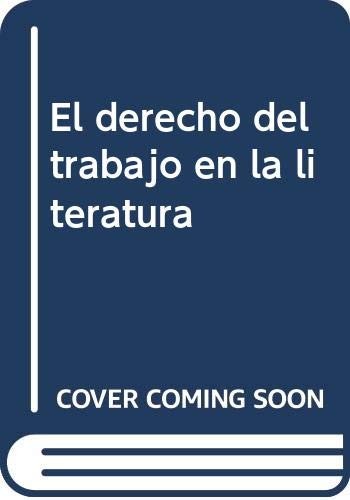 El derecho del trabajo en la literatura