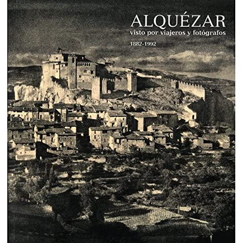 Alquézar visto por viajeros y fotógrafos