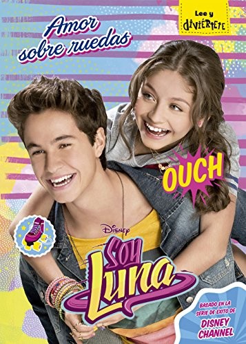 Soy Luna. Amor sobre ruedas