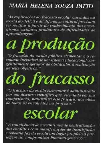 A produção do fracasso escolar