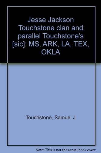 Jessie Jackson Touchstone clan and parallel Touchstone's [sic]