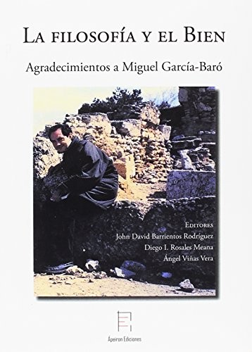 La filosofía y el Bien. Agradecimientos a Miguel García-Baró
