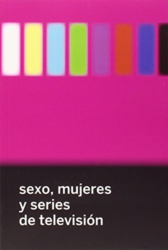 SEXO, MUJERES Y SERIES DE TV.