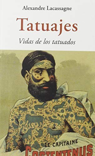 TATUAJES. VIDAS DE LOS TATUADOS