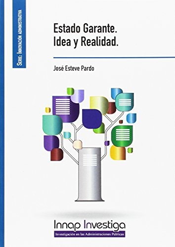 Estado garante. Idea y realidad