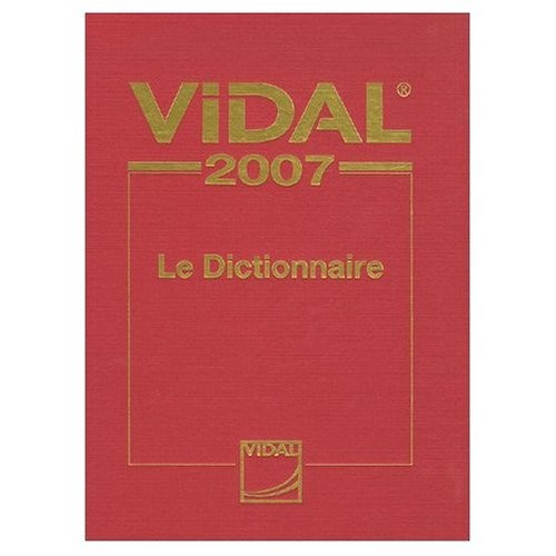 Dictionnaire Vidal  (French Physician's Desk Reference) 2007 Edition