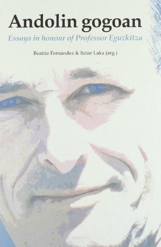 Andolin gogoan. Essays in honour of Professor Eguzkitza