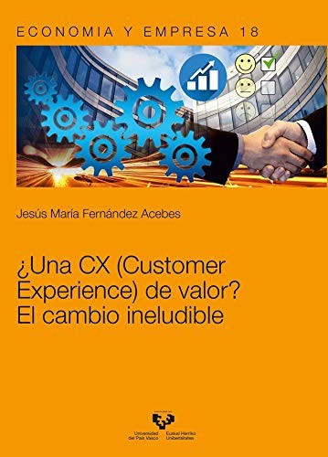 ¿Una CX  de valor? El cambio ineludible