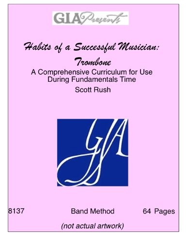 Habits Of A Successful Musician - Trombone