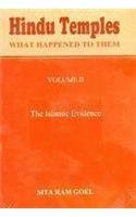 Hindu Temples What Happened to Them Volume II The Islamic Evidence