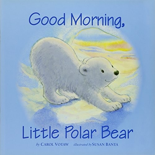 Good Morning, Little Polar Bear Little Book Grade K