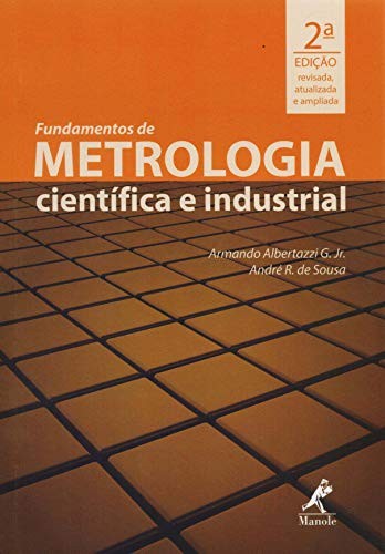 Fundamentos de Metrologia Científica e Industrial