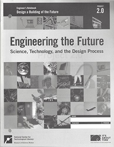 Engineer's Notebook : Project 2.0 : Science, Technology, and the Design Process