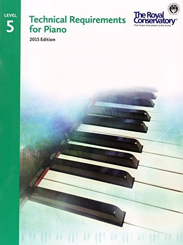 TRP05 - Royal Conservatory Technical Requirements for Piano Level 5 2015 Edition