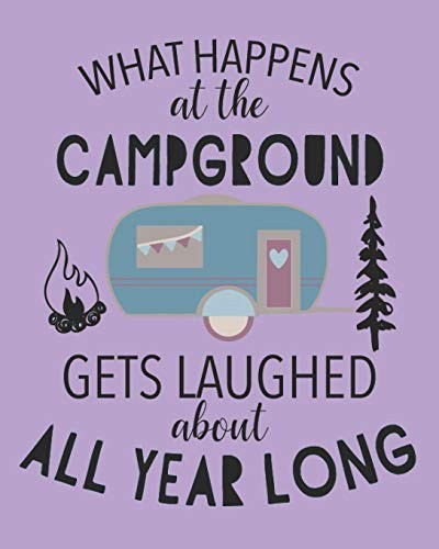 What happens at the campground gets laughed about all year long