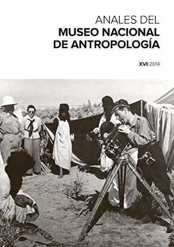 Anales del Museo Nacional de Antropología XVI/2014