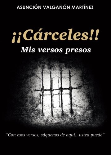 ¡Cárceles! Mis versos presos