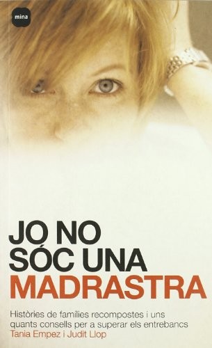 Jo no sóc una madrastra.