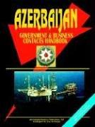 Azerbaijan Government And Business Contacts Handbook