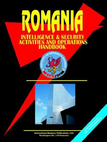 Romania Intelligence & Security Activities & Operations Handbook