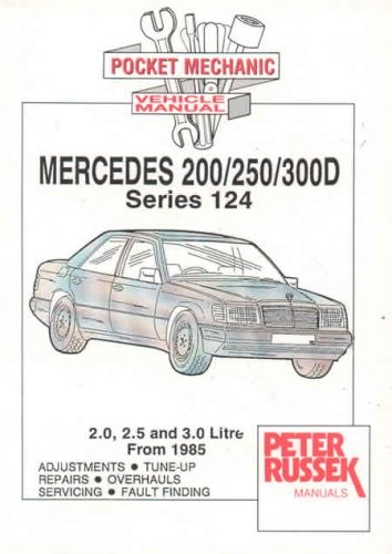 Mercedes-Benz 200D, 250D, 300D, Series 124, Diesel Models (Pocket Mechanic S.)