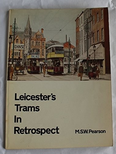 Leicester's trams in retrospect