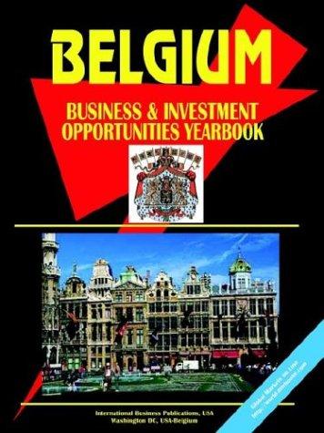 Belgium Business & Investment Opportunities Yearbook