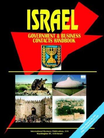 Israel Government And Business Contacts Handbook