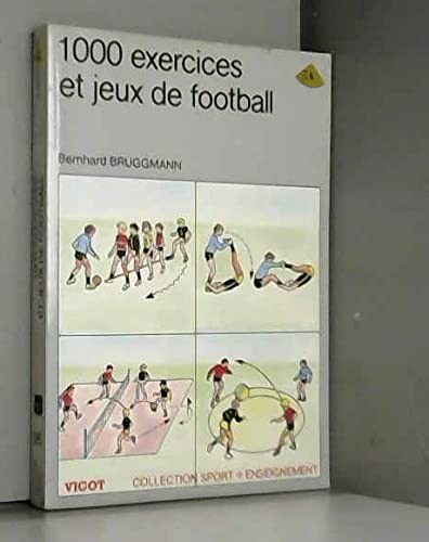 1000 exercices et jeux de football