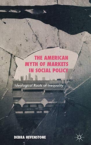 The American myth of markets in social policy