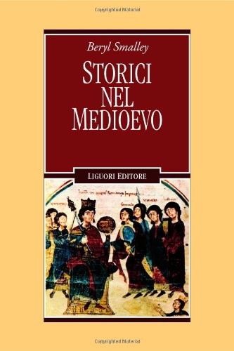 Storici nel Medioevo (Nuovo Medioevo, 8)