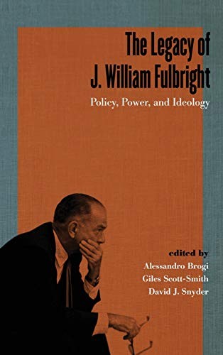 Legacy of J. William Fulbright