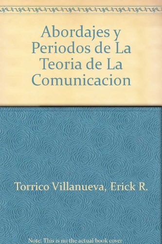 Abordajes y Periodos de La Teoria de La Comunicacion