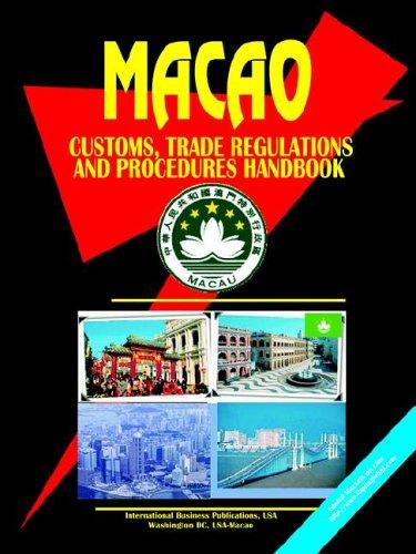 Macao Customs, Trade Regulations and Procedures Handbook