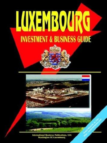 Luxembourg Investment & Business Guide