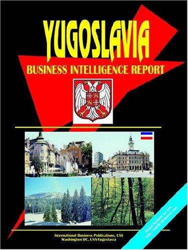 Yugoslavia Business Intelligence Report