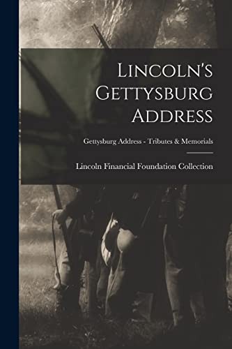 Lincoln's Gettysburg Address; Gettysburg Address - Tributes & Memorials