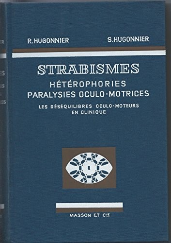 Strabismes, hétérophories, paralysies oculo-motrices