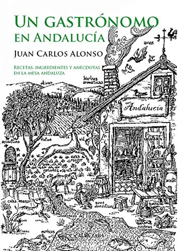 Un gastrónomo en Andalucía