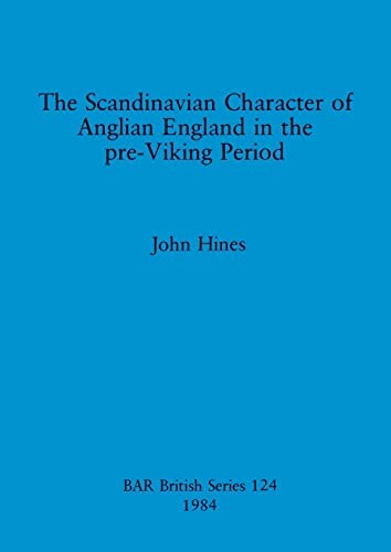 The Scandinavian character of Anglian England in the pre-Viking period
