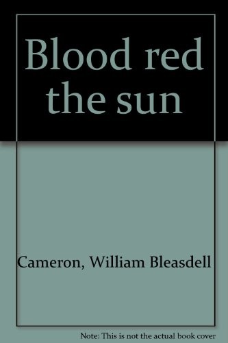 Blood red the sun