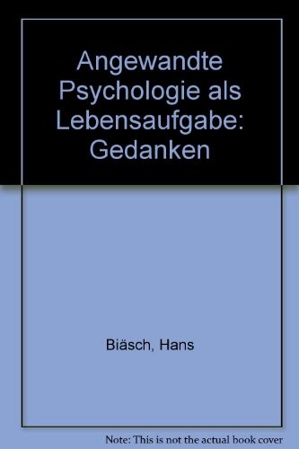 Angewandte Psychologie als Lebensaufgabe