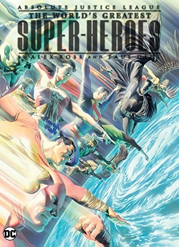 Absolute Justice League the World's Greatest Superheroes