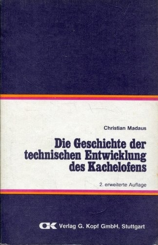 Die Geschichte der technischen Entwicklung des Kachelofens