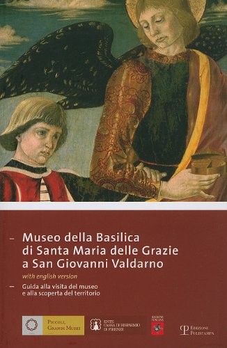 Museo della Basilica di Santa Maria delle Grazie a San Giovanni Valdarno