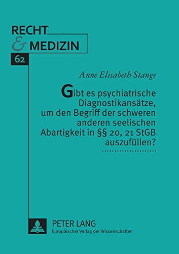 Gibt es psychiatrische Diagnostikansätze, um den Begriff der schweren anderen seelischen Abartigkeit in [Paragraphen] 20,21 StGB auszufüllen?