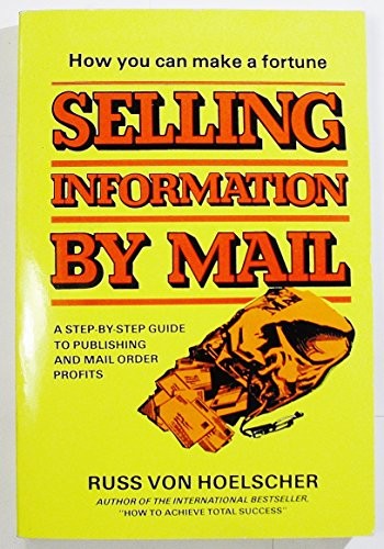 How You Can Make a Fortune Selling Information by Mail