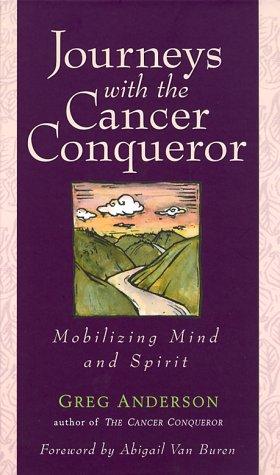 Journeys with the cancer conqueror