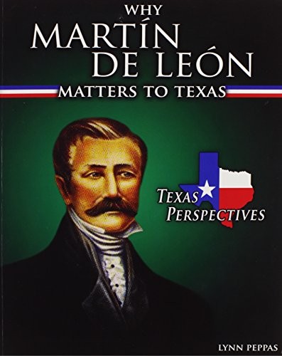 Why Martín de león Matters to Texas
