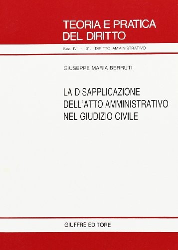 La disapplicazione dell'atto amministrativo nel giudizio civile